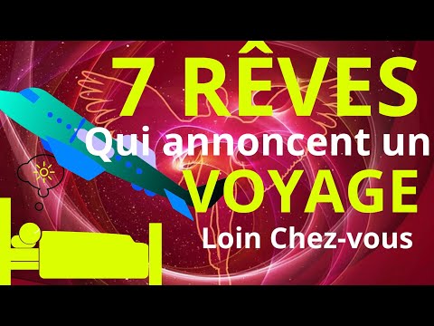N°32) 7 Rêves spirituels Qui Annoncent un Voyage loin de chez vous | interprétation des rêves
