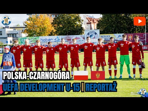 [WIDEO] Polska-Czarnogóra | UEFA Development U-15 | Reportaż
