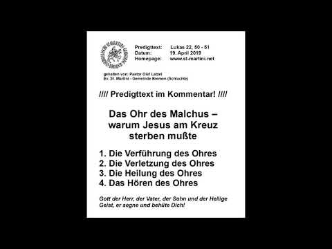 19.04.2019 - Das Ohr des Malchus – warum Jesus am Kreuz sterben mußte