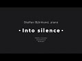 Into Silence Staffan Björklund Piano