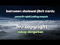 Download Lagu instrumen islami sholawat jibril no copyright Mp3 Free