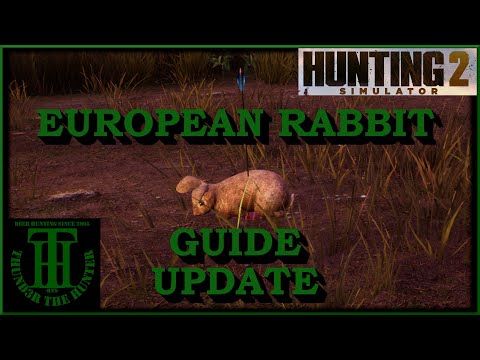 European Rabbit Guide & Status Update - Hunting Simulator 2 [PC]