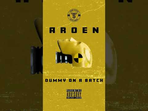 Aroen - Dummy On A Batch