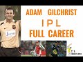 Adam Gilchrist IPL Full Career Cricket Lover Adam Gilchrist Ipl Career