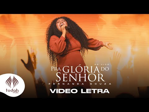 Fernanda Souza | Pra Glória do Senhor [Vídeo Letra]