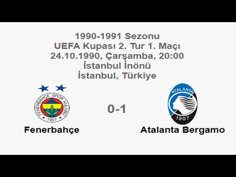 Fenerbahçe 0-1 Atalanta Bergamo 24.10.1990 - 1990-1991 UEFA Cup 2nd Round 1st Leg