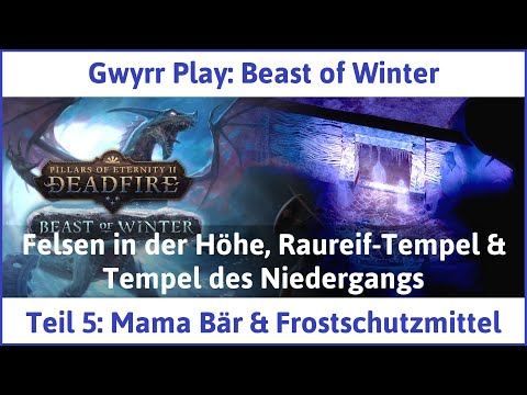 Beast of Winter deutsch Pillars of Eternity 2 Teil 5 - Mama Bär & Frostschutzmittel Let's Play