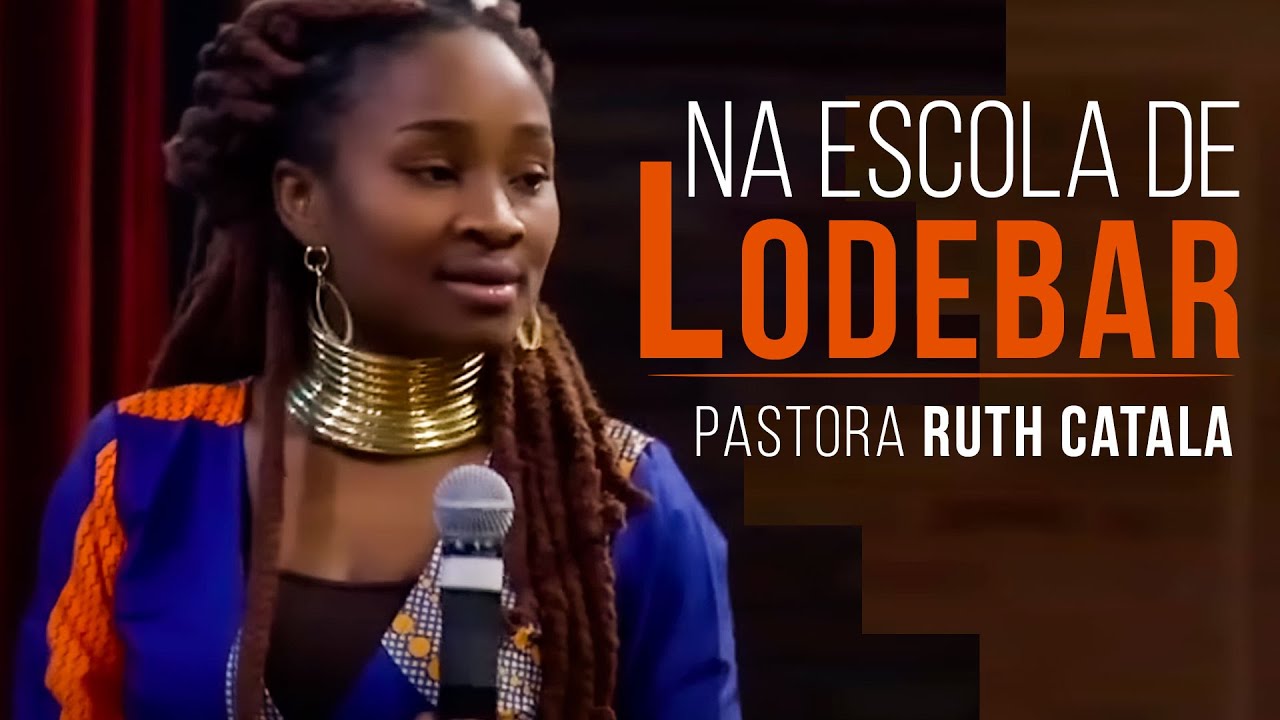 NA ESCOLA DE LODEBAR | Pastora Ruth Catala (Pregação)