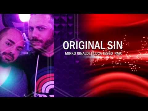 Original Sin - Mirko Rinaldi & Luca Teseo - remix