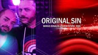 Original Sin - Mirko Rinaldi & Luca Teseo - remix