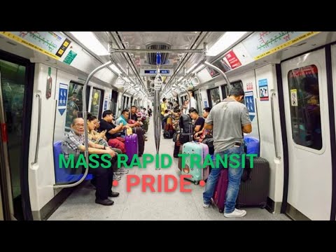 Singapore: Mass Rapid Transit | Where Pride Is Made Possible - My Story