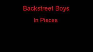 Backstreet Boys In Pieces + Lyrics