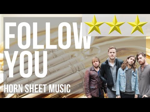 Horn Sheet Music: How to play Follow You by Imagine Dragons