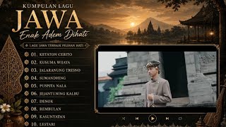 Download lagu FULL ALBUM LAGU JAWA TERBARU | Ketaton Cerito, Kusuma Wijaya, Jalaranung Tresno, Sumandhing & Liyane mp3