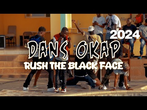 Mixtape Dans Okap 2024 - RUSH THE BLACK FACE (Officiel Video)