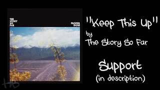 The Story So Far - Keep This Up Lyrics