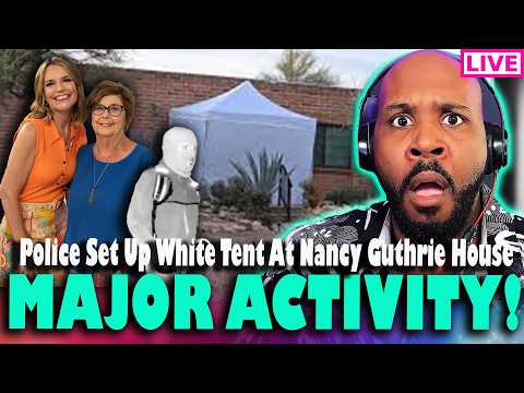 MAJOR ACTIVITY! Police Set Up White Tent At Nancy Guthrie's House?! What Going On?!