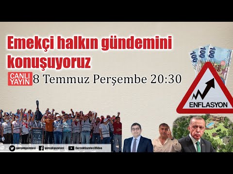Gündemi konuşuyoruz - 8 Temmuz 2021