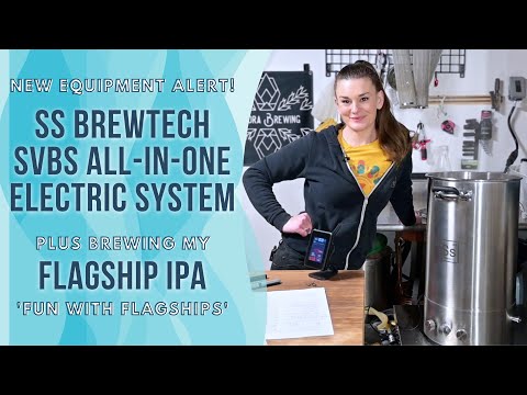 Trying out SS Brewtech’s SVBS All-In-One system & brewing my Flagship IPA!