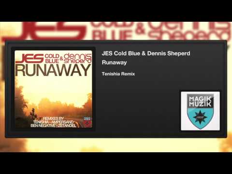 JES, Cold Blue & Dennis Sheperd - Runaway (Tenishia Remix)
