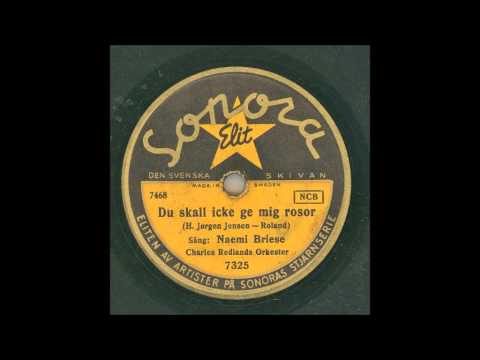 NAEMI BRIESE - DU SKALL ICKE GE MIG ROSOR