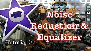 Noise Reduction and Equalizer in iMovie 10.0.1 | Tutorial 9
