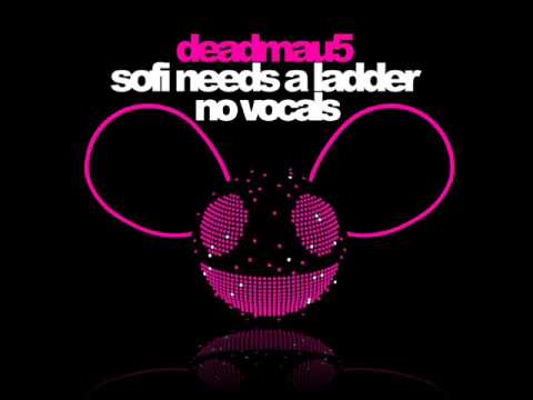 Deadmau5 - Sofi Needs A Ladder (NO VOCALS) (HQ)