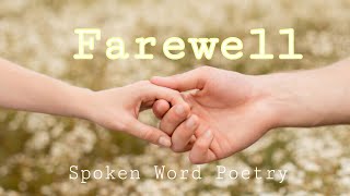 FAREWELL|Spoken Word Poetry