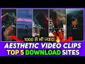 5 Top Site For Aesthetic Videos