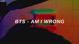 BTS (방탄소년단) &#39;Am I Wrong&#39; Easy Lyrics