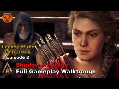 Assassin's Creed Odyssey - Legacy of the first blade Episode 2 - Shadow Heritage Gameplay Walktrough