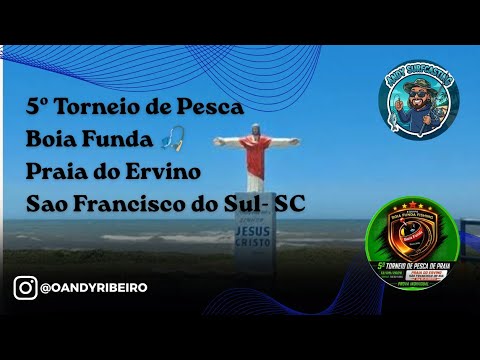 Torneio de Pesca Boia Funda 🎣 - Praia do Ervino - SC - Andy Surfcasting 🎣