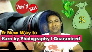 Make Money by Photography without selling Online ! The Best way - Tutorial-1