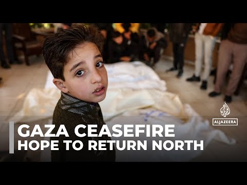 Ceasefire deal: Palestinians hope they can return to northern Gaza
