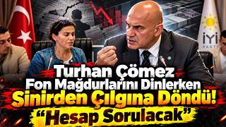 Turhan Çömez Fon Mağdurlarını Dinlerken Sinirden Çılgına Döndü! "Hesap Sorulacak