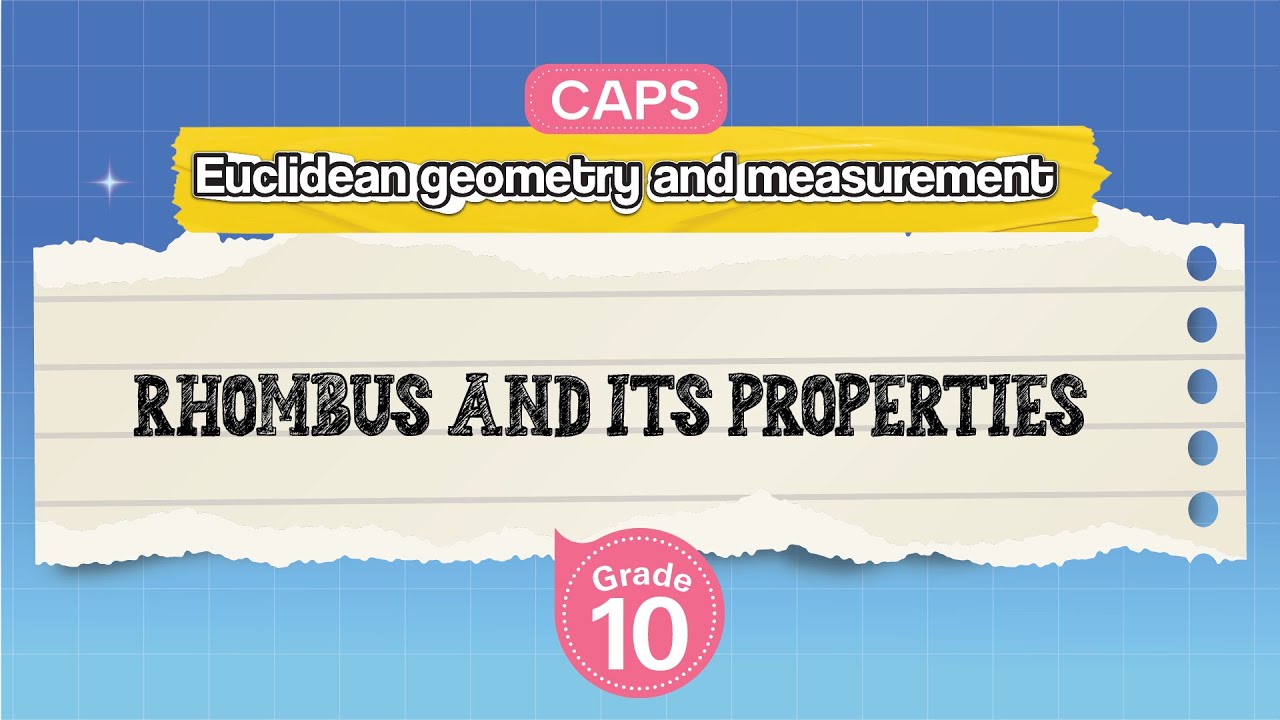 [GRADE 10] Rhombus and its Properties