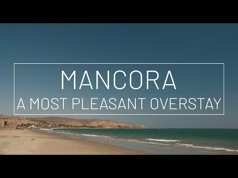 Mancora - A most pleasant overstay // Peru Travel Guide