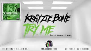 Krayzie Bone - Try Me (Action Guaranteed Remix)