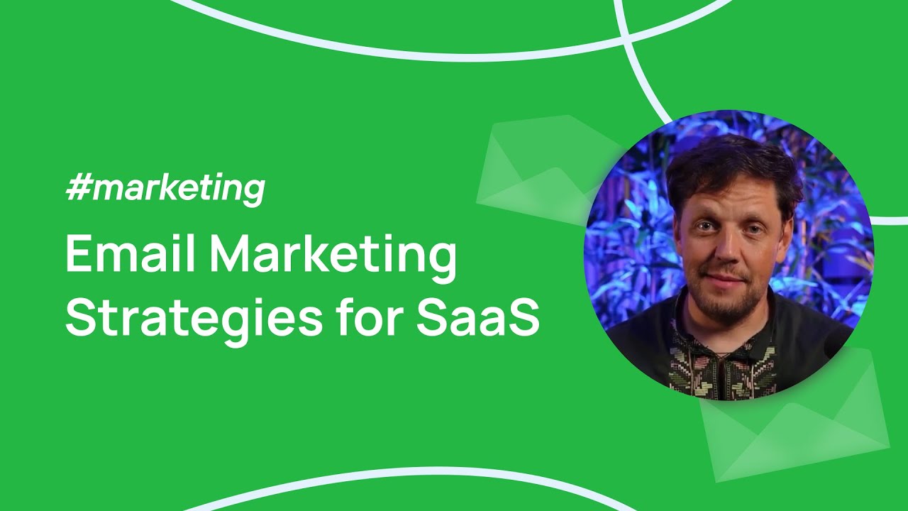 Email marketing strategies for SaaS