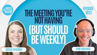 1023: The Meeting You’re Not Having (But Should Be Weekly) - Carlie Einarson