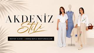 Mehtap Elaidi ve Güneş Mutlu Mavituncalılar ile Akdeniz Stili | Alem