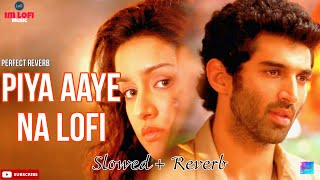 Download lagu Piya Aaye Na Lofi | ImLofi | Aashiqui 2 | Aditya Roy Kapur, Shraddha Kapoor mp3
