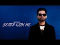 BETTER WITH ME - Arjan Dhillon (OFFICIAL VIDEO) Enigma | Latest Punjabi Songs 2026