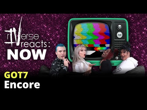 rIVerse Reacts: NOW - Encore by GOT7