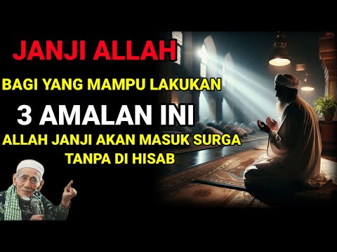 BANYAK YANG BELUM TAU ❗ LAKUKAN 3 AMALAN MUSTAJAB INI, ALLAH JANJI MASUK SURGA TANPA DI HISAB