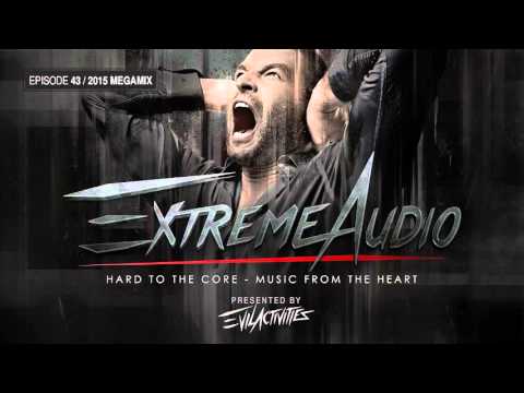 Evil Activities presents: Extreme Audio 2015 Megamix (Episode 43)