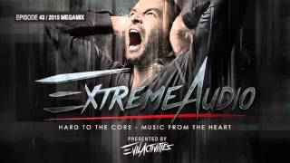 Evil Activities presents: Extreme Audio 2015 Megamix (Episode 43)
