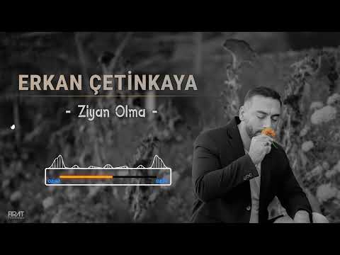 Erkan Çetinkaya - Ziyan Olma