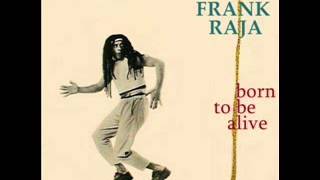 Frank Raja -  Born to be Alive