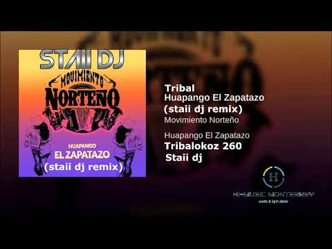 Huapango Tribal El Zapatazo (staiidj remix) - Movimiento Norteño Ft Staii Dj Tribalokoz 260
